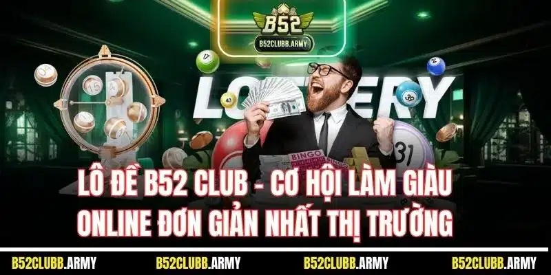 lô đề b52 club